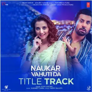 Naukar Vahuti Da Title Track Song By Naukar Vahuti Da Title Track Poster