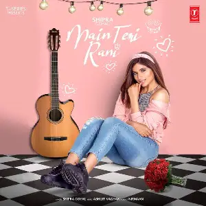 Main Teri Rani Song By Main Teri Rani Poster