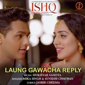 Laung Gawacha Reply (Ishq My Religion) Song By Laung Gawacha Reply (Ishq My Religion) Poster