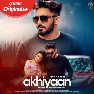 Akhiyaan Song By Akhiyaan Poster