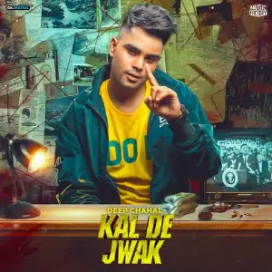Kal De Jwak Song By Kal De Jwak Poster