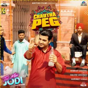 Chautha Peg (Teri Meri Jodi) Song By Chautha Peg (Teri Meri Jodi) Poster