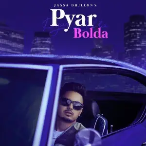 Pyar Bolda Song By Pyar Bolda Poster