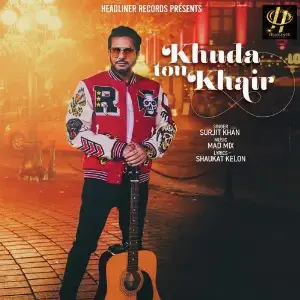 Khuda Ton Khair Song By Khuda Ton Khair Poster