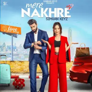 Mere Nakhre Song By Mere Nakhre Poster