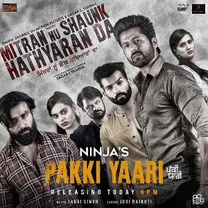 Pakki Yaari (Mitran Nu Shaunk Hathyaran Da) Song By Pakki Yaari (Mitran Nu Shaunk Hathyaran Da) Poster
