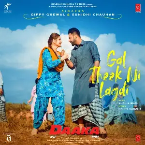 Gal Theek Ni Lagdi (Daaka) Song By Gal Theek Ni Lagdi (Daaka) Poster