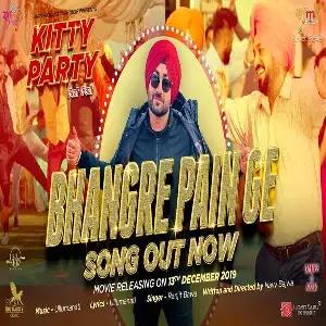 Bhangre Pain Ge (Kitty Party) Song By Bhangre Pain Ge (Kitty Party) Poster