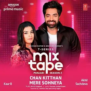 Chan Kitthan-Mere Sohneya (T-Series Mixtape Punjabi Season 2) Song By Chan Kitthan-Mere Sohneya (T-Series Mixtape Punjabi Season 2) Poster