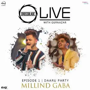 Daaru Party (Crossblade Live With Gurnazar) Song By Daaru Party (Crossblade Live With Gurnazar) Poster