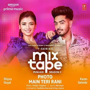 Photo-Main Teri Rani (T-Series Mixtape Punjabi Season 2) Song By Photo-Main Teri Rani (T-Series Mixtape Punjabi Season 2) Poster