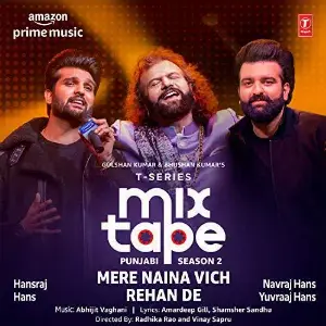 Mere Naina Vich-Rehan De (T-Series Mixtape Punjabi 2) Song By Mere Naina Vich-Rehan De (T-Series Mixtape Punjabi 2) Poster