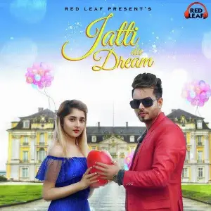 Jatti Da Dream Song By Jatti Da Dream Poster