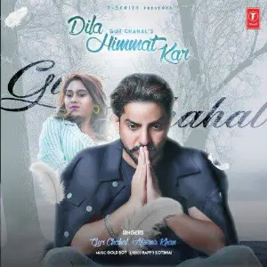 Dila Himmat Kar Song By Dila Himmat Kar Poster