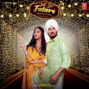 Jatt Da Future Song By Jatt Da Future Poster