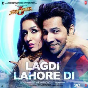 Lagdi Lahore Di (Street Dancer 3D) Song By Lagdi Lahore Di (Street Dancer 3D) Poster