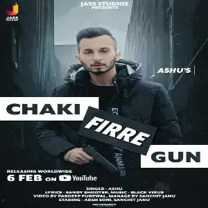 Chaki Firre Gun Song By Chaki Firre Gun Poster