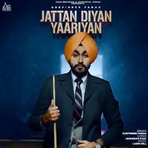 Jattan Diyan Yaariyan Song By Jattan Diyan Yaariyan Poster