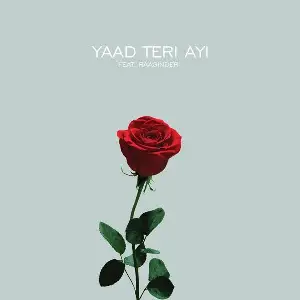 Yaad Teri Ayi Song By Yaad Teri Ayi Poster