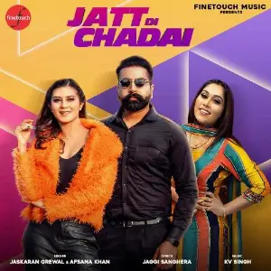 Jatt Di Chadai Song By Jatt Di Chadai Poster