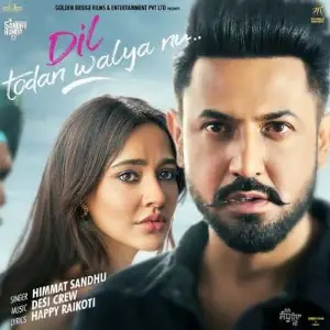 Dil Todan Walya Nu (Ik Sandhu Hunda Si) Song By Dil Todan Walya Nu (Ik Sandhu Hunda Si) Poster