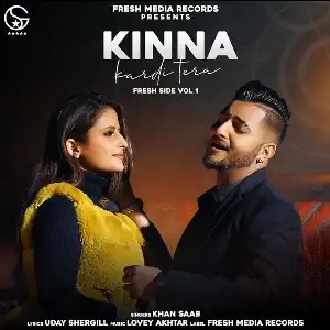 Kinna Kardi Tera Song By Kinna Kardi Tera Poster