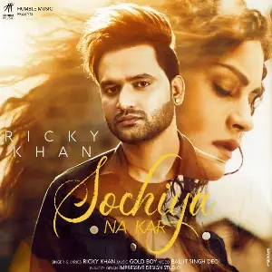 Sochiya Na Kar Song By Sochiya Na Kar Poster