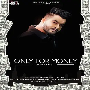 Only For Money (Paise Karke) Song By Only For Money (Paise Karke) Poster