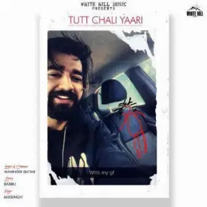 Tutt Chali Yaari Song By Tutt Chali Yaari Poster