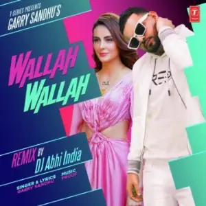 Wallah Wallah By Dj Abhi India Song By Wallah Wallah By Dj Abhi India Poster