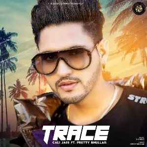 Trace Ft. Pretty Bhullar Song By Trace Ft. Pretty Bhullar Poster