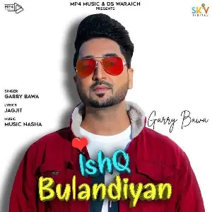 Ishq Bulandiyan Song By Ishq Bulandiyan Poster