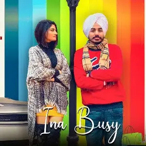 Ina Busy Song By Ina Busy Poster
