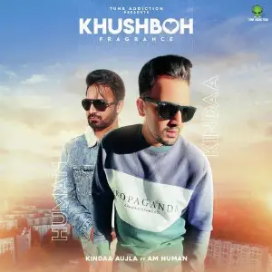 Khushboh Fragrance Ft. Am Human Song By Khushboh Fragrance Ft. Am Human Poster