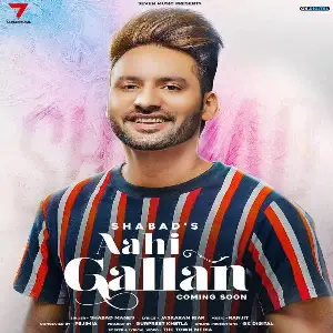 Aahi Gallan Song By Aahi Gallan Poster