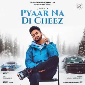 Pyaar Na Di Cheez Song By Pyaar Na Di Cheez Poster