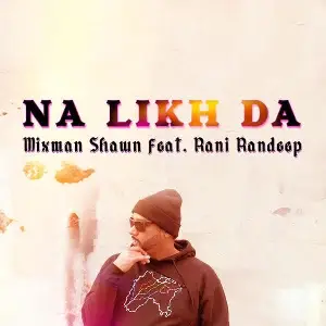 Na Likh Da Song By Na Likh Da Poster