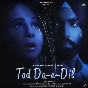 Tod Da E Dil Full Version Song By Tod Da E Dil Full Version Poster