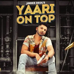 Yaari On Top Song By Yaari On Top Poster