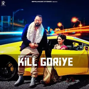 Kill Goriye Song By Kill Goriye Poster