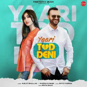 Yaari Tod Deni Song By Yaari Tod Deni Poster