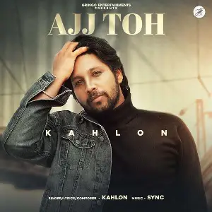 Ajj Toh Song By Ajj Toh Poster