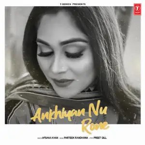 Akhiyan Nu Rone Song By Akhiyan Nu Rone Poster