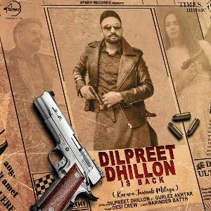 Dilpreet Dhillon Is Back Song By Dilpreet Dhillon Is Back Poster