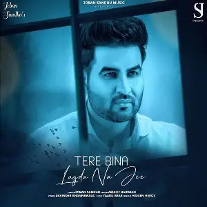 Tere Bina Lagda Na Jee Song By Tere Bina Lagda Na Jee Poster