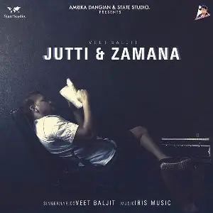 Jutti Zamana Song By Jutti Zamana Poster