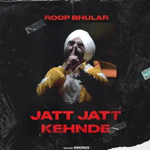 Jatt Jatt Kehnde Song By Jatt Jatt Kehnde Poster
