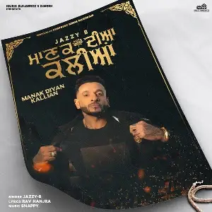 Manak Diyan Kallian Song By Manak Diyan Kallian Poster