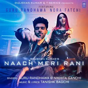 Naach Meri Rani Song By Naach Meri Rani Poster
