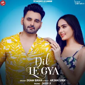 Dil Le Gya Song By Dil Le Gya Poster